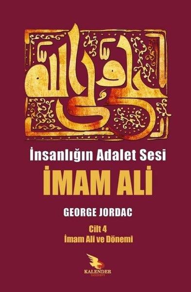 George Jordacİslami Kitaplarİnsanlığın Adalet Sesi İmam Ali 4. Cilt - İmam Ali ve Dönemi