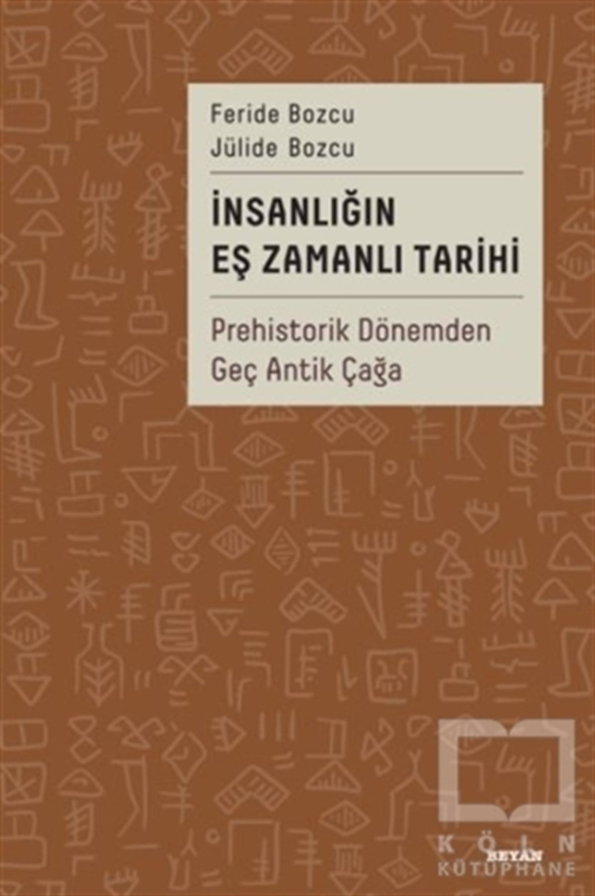 Feride BozcuAraştırma - İncelemeİnsanlığın Eş Zamanlı Tarihi