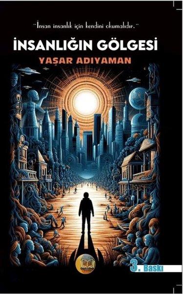 Yaşar AdıyamanDeneme Kitaplarıİnsanlığın Gölgesi