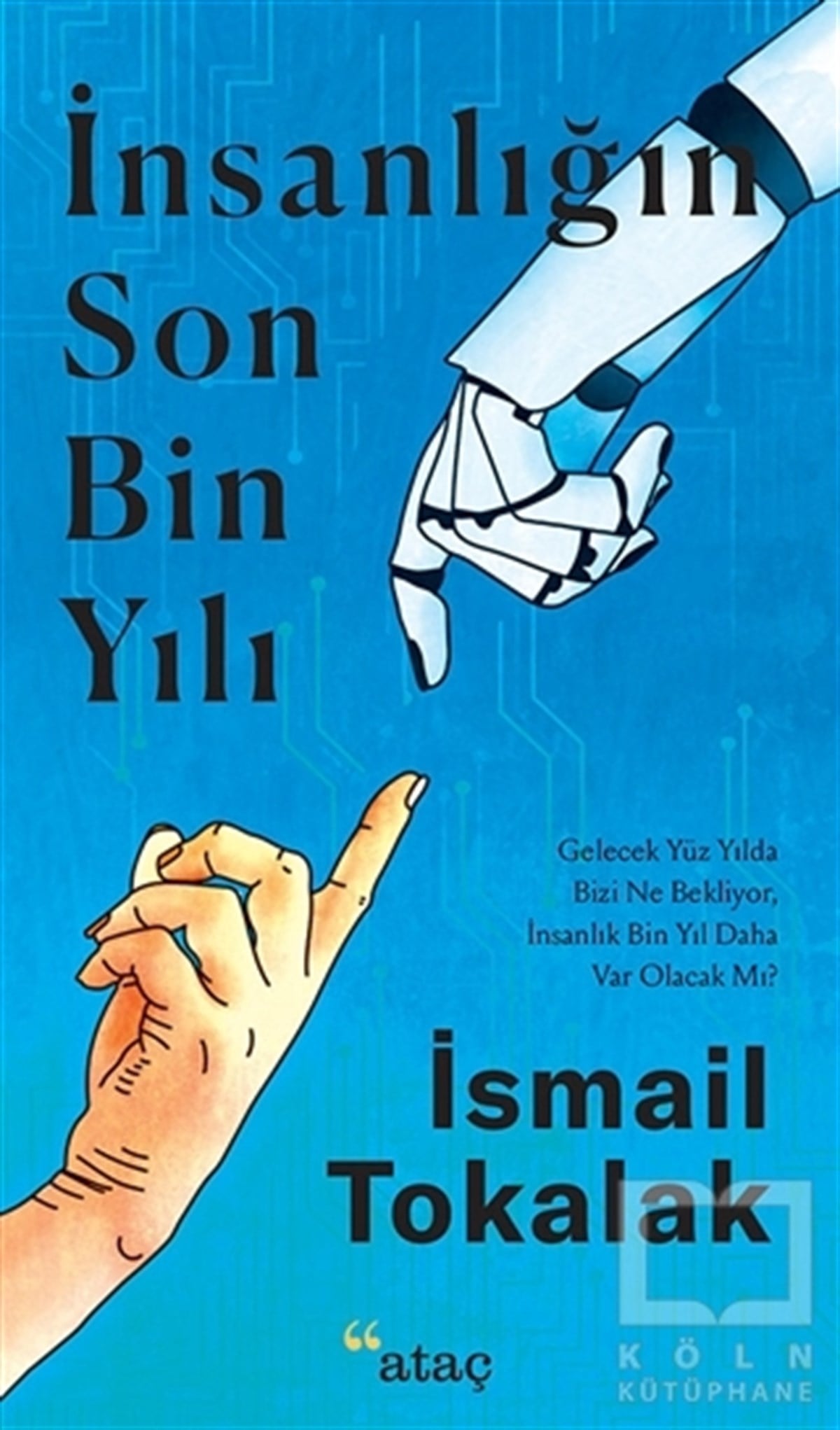 İsmail TokalakPopüler Bilimİnsanlığın Son Bin Yılı