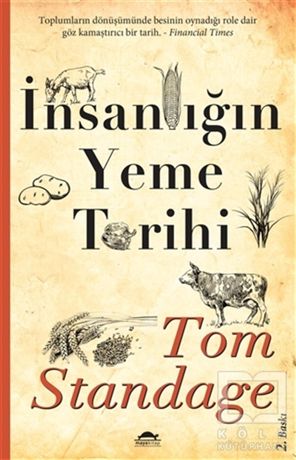 Tom StandageAraştırma - İncelemeİnsanlığın Yeme Tarihi