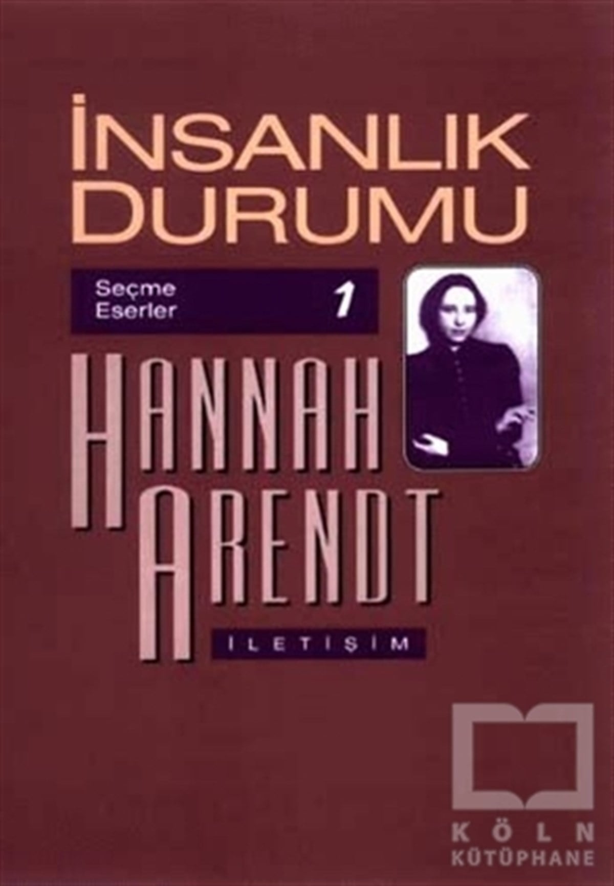 Hannah ArendtFelsefi Akımlarİnsanlık Durumu