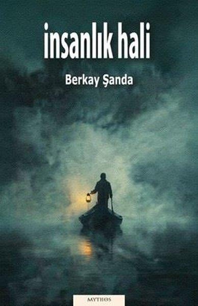 Berkay ŞandaTürk Romaniİnsanlık Hali