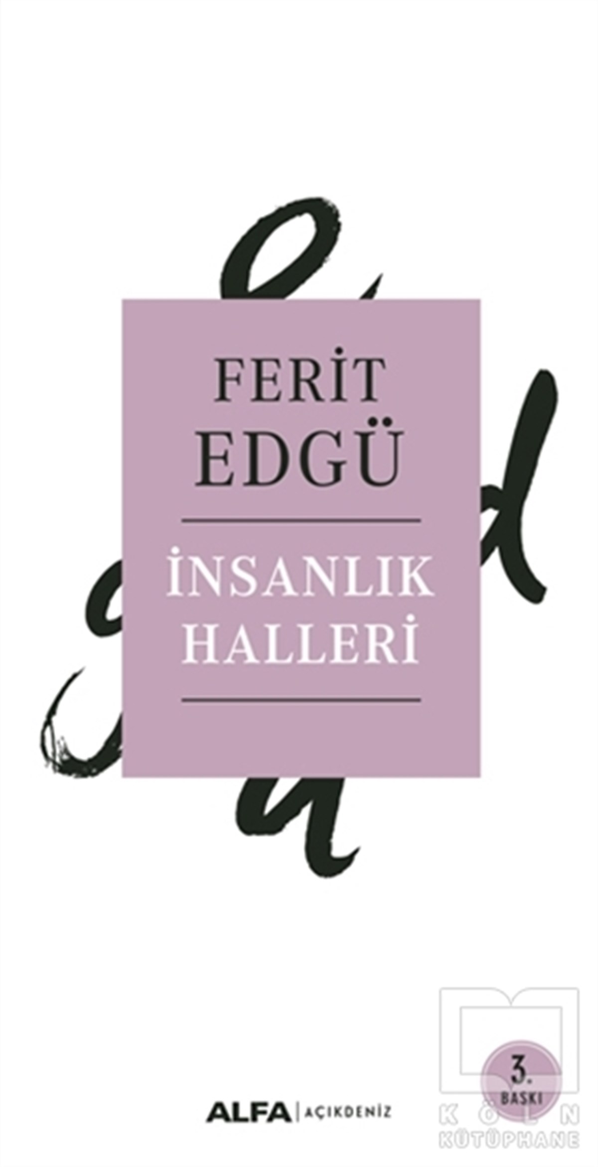 Ferit EdgüDenemeİnsanlık Halleri