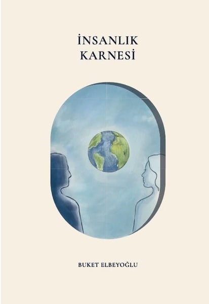 Buket ElbeyoğluKişisel Gelişim Kitaplarıİnsanlık Karnesi