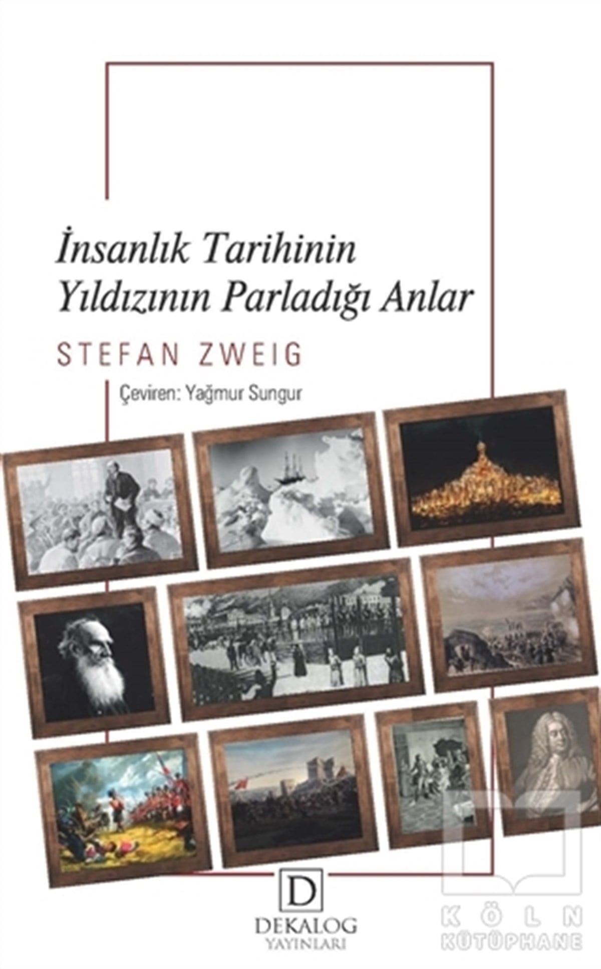 Stefan ZweigDeneme Kitaplarıİnsanlık Tarihinin Yıldızının Parladığı Anlar (Cep Boy)