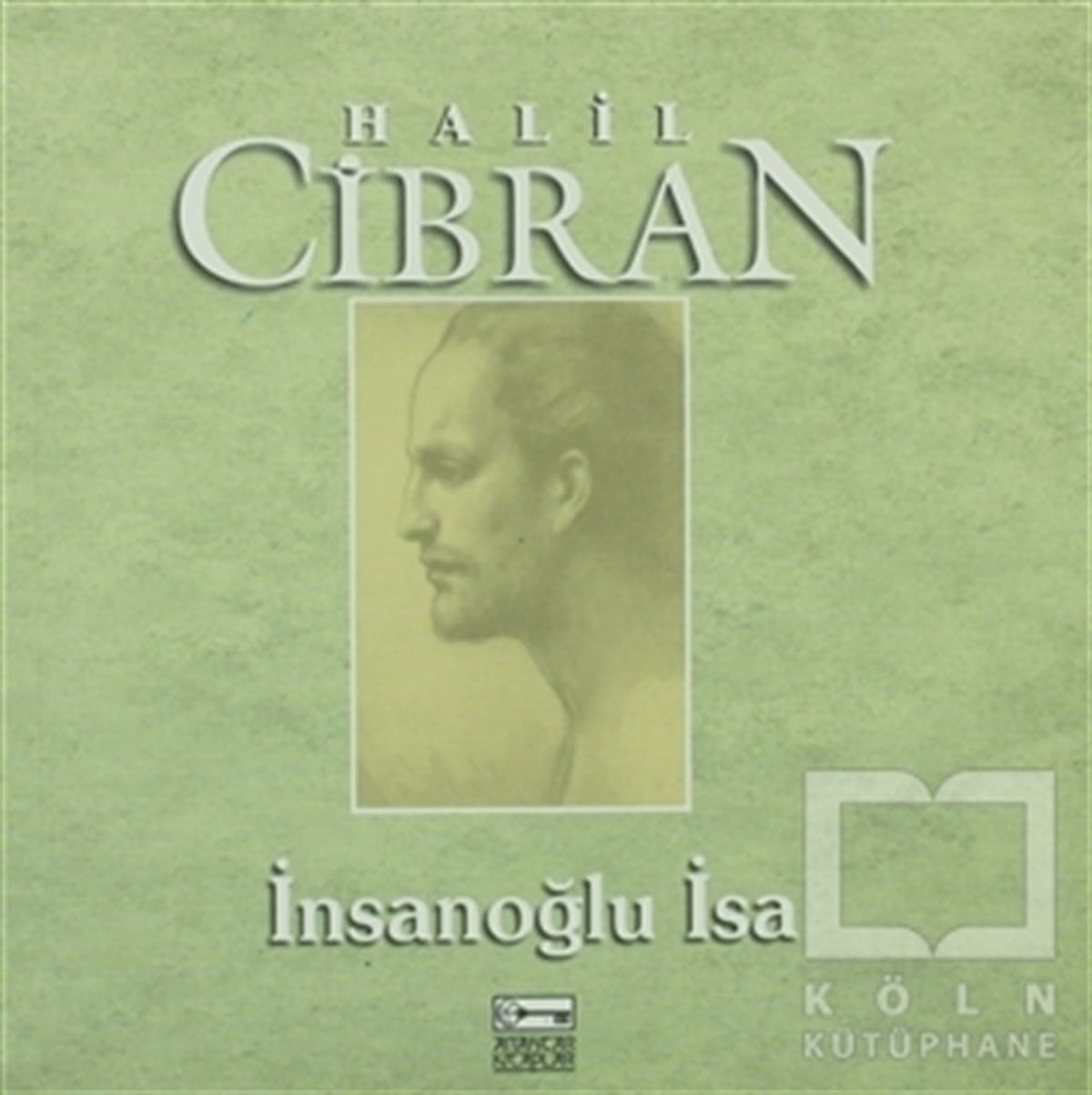 Halil CibranDiğerİnsanoğlu İsa