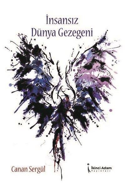 Canan SergülDeneme Kitaplarıİnsansız Dünya Gezegeni