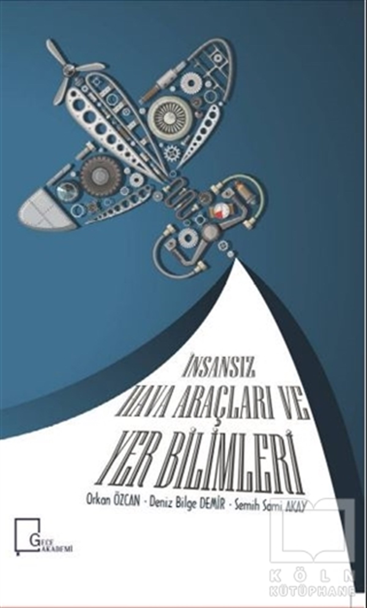 Orkan ÖzcanAkademikİnsansız Hava Araçları ve Yer Bilimleri