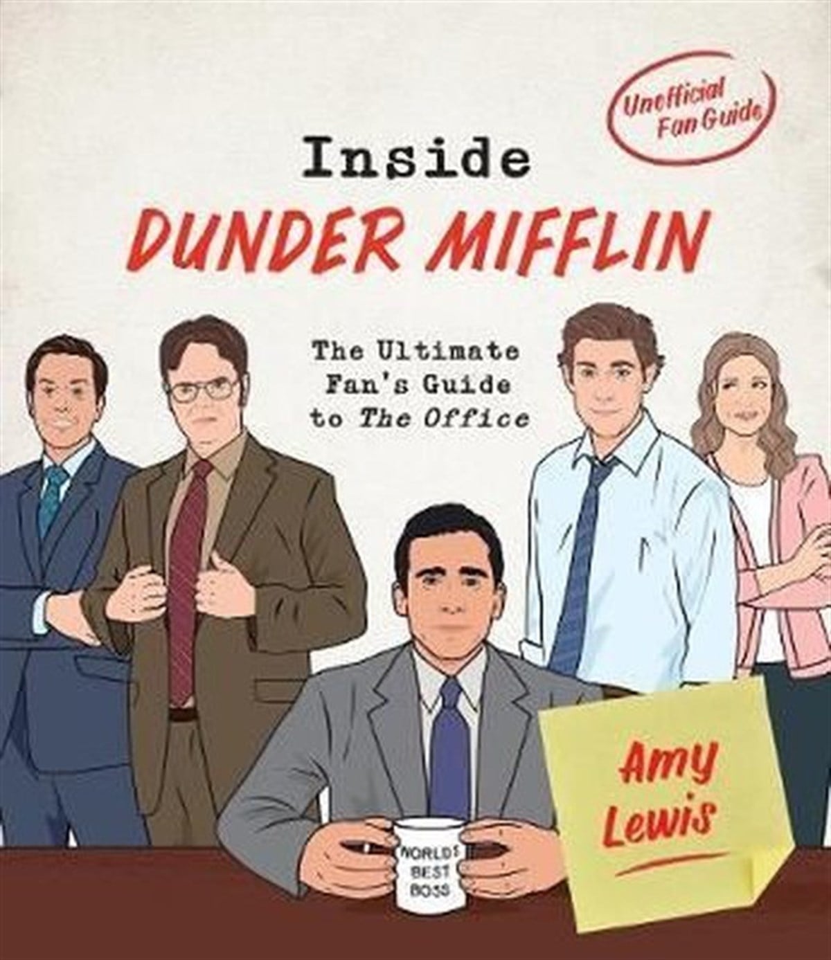 Amy LewisEntertainmentInside Dunder Mifflin: The Ultimate Fan's Guide to the Office