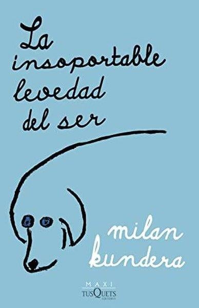 Milan KunderaSpanishİnsoportable Levedad Del Ser, La