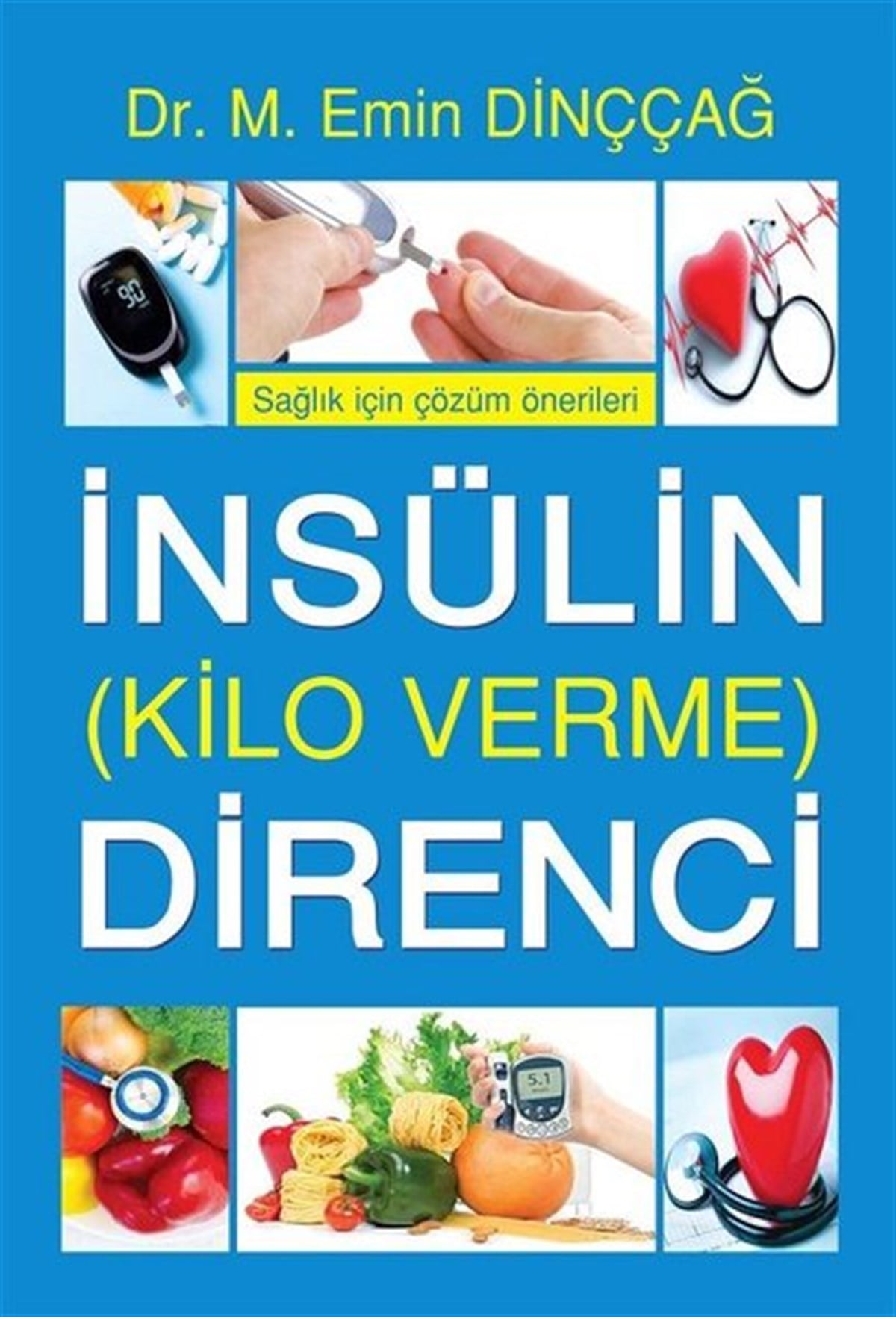 M. Emin DinççağBeslenme Kitapları & Diyet Kitaplarıİnsülin-Kilo Verme-Direnci