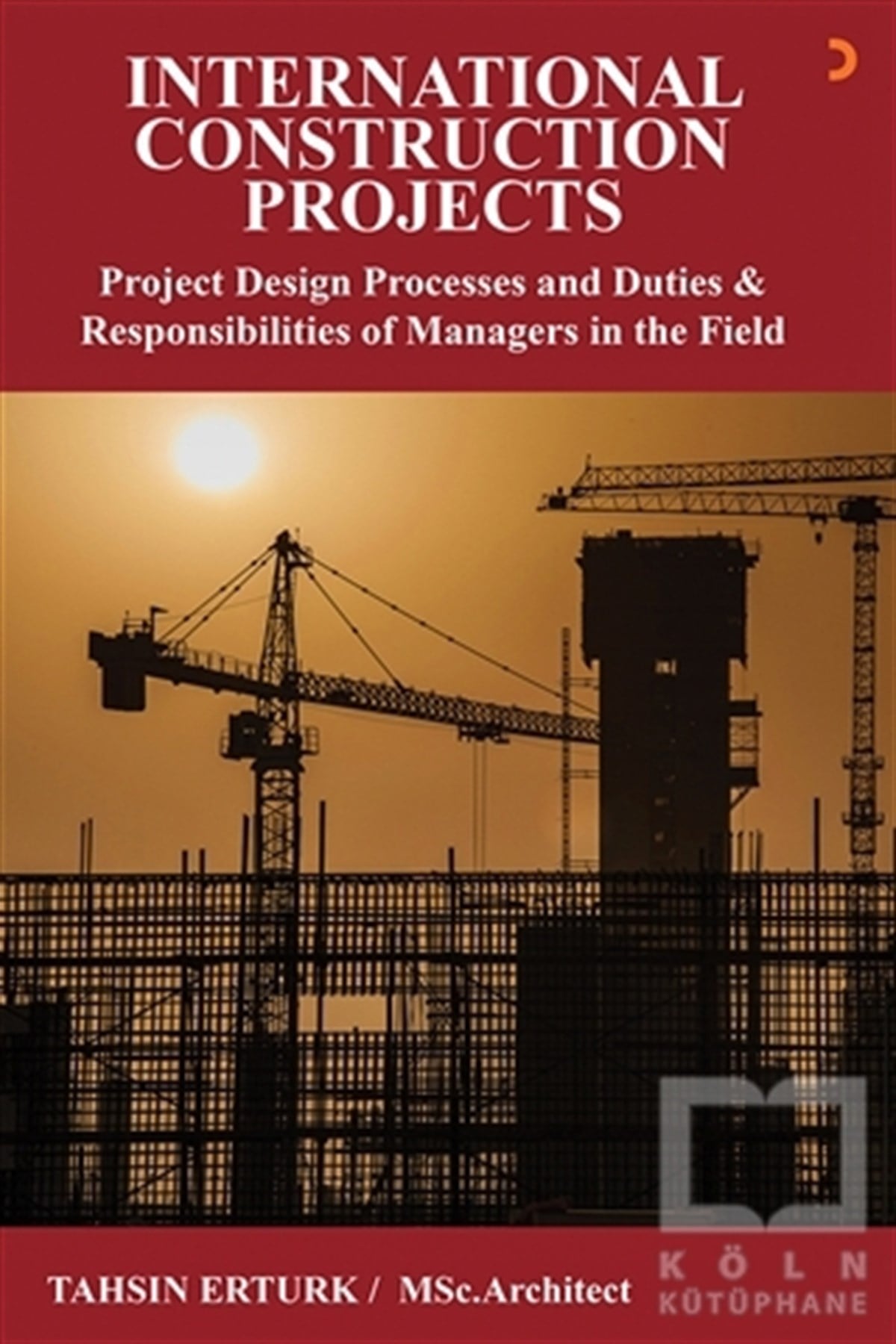 Tahsin ErtürkMühendislikInternational  Construction Projects