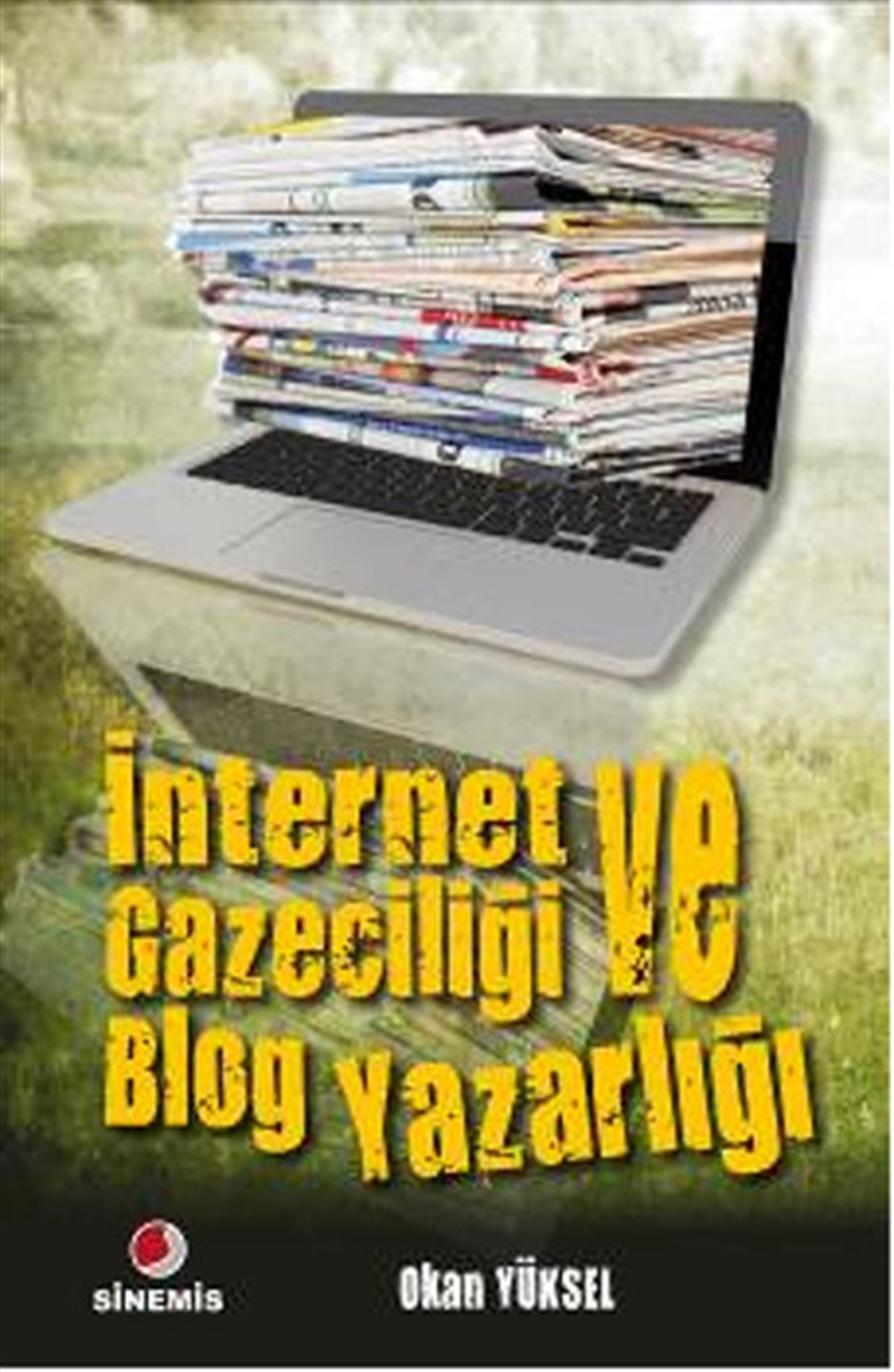Okan Akyürekİletişim Kitaplarıİnternet Gazeteciliği ve Blog Yazarlığı