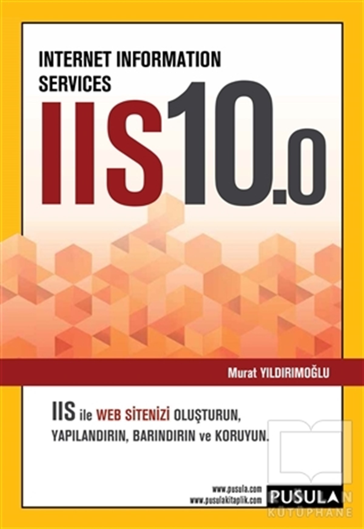 Murat YıldırımoğluWeb Geliştirme ve TasarımInternet Information Services IIS10.0