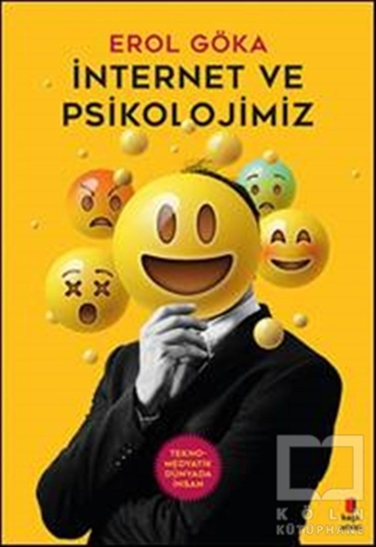 Erol GökaBaşvuru Kitaplarıİnternet ve Psikolojimiz