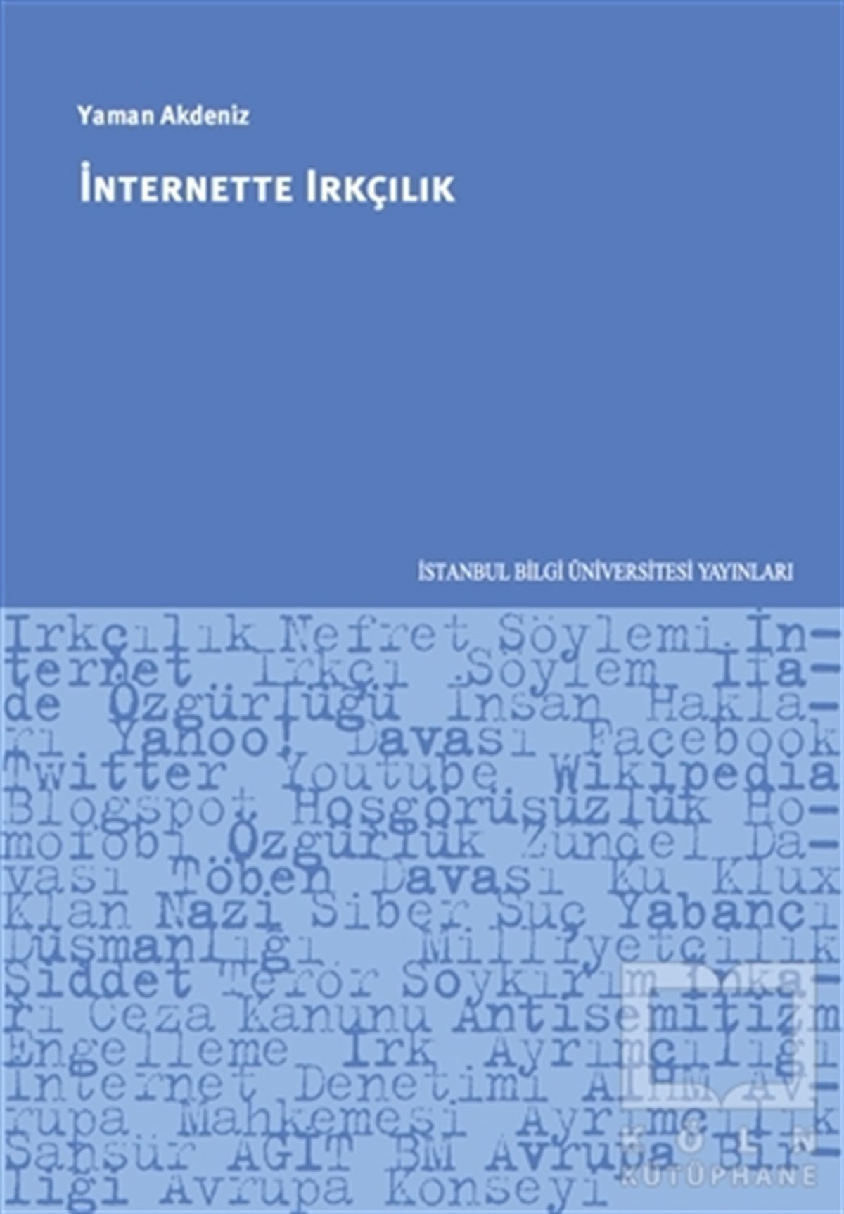 Yaman AkdenizHukuk Üzerineİnternette Irkçılık