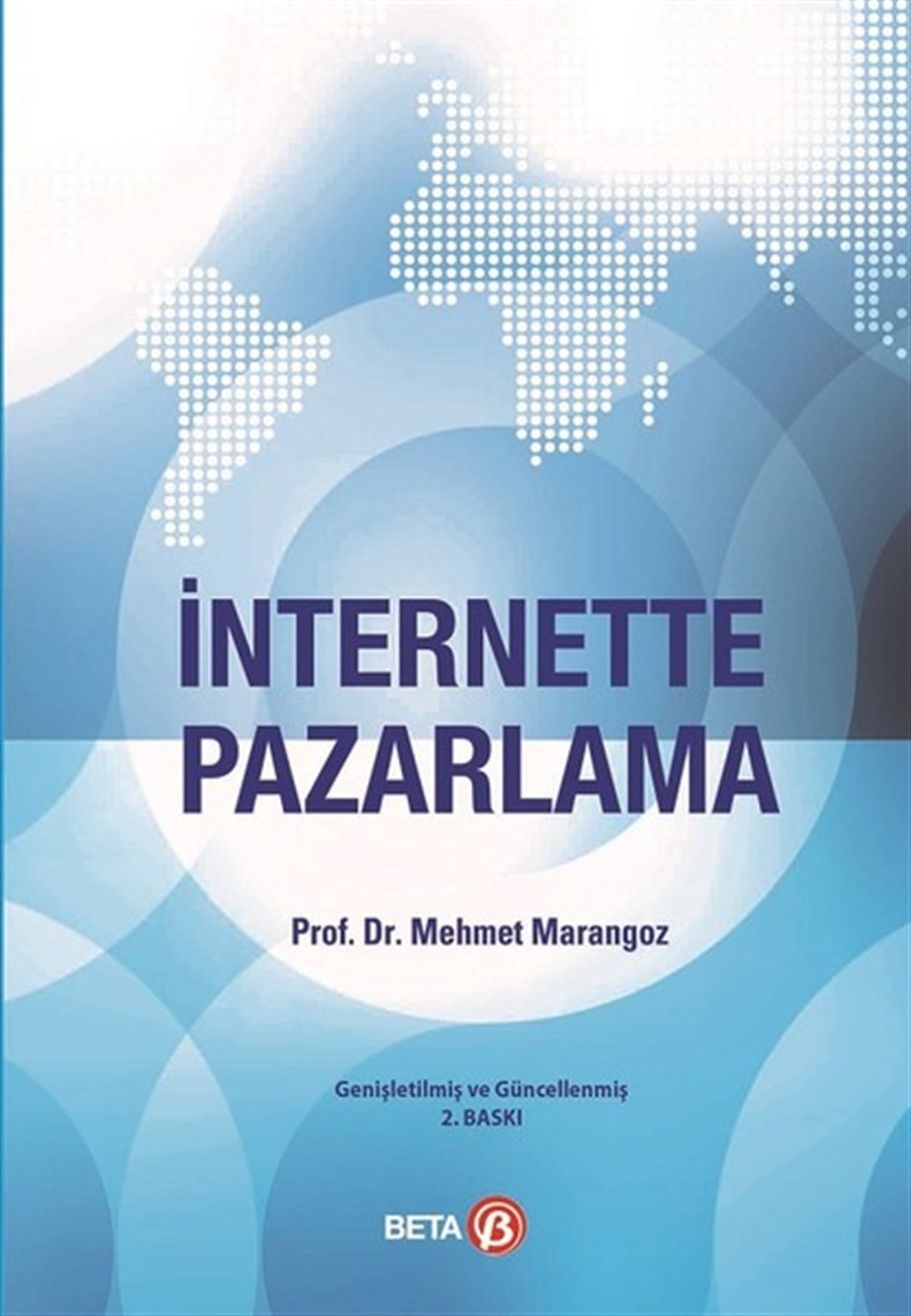 Mehmet MarangozPazarlama, Reklamcılık ve Satış Kitaplarıİnternette Pazarlama