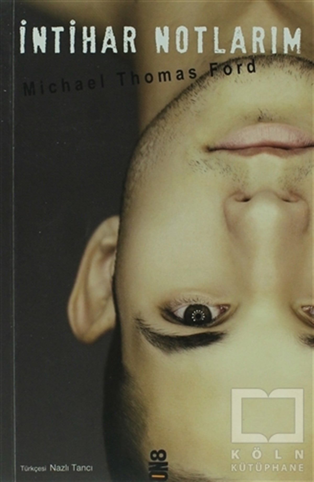 Michael Thomas FordRomanİntihar Notlarım