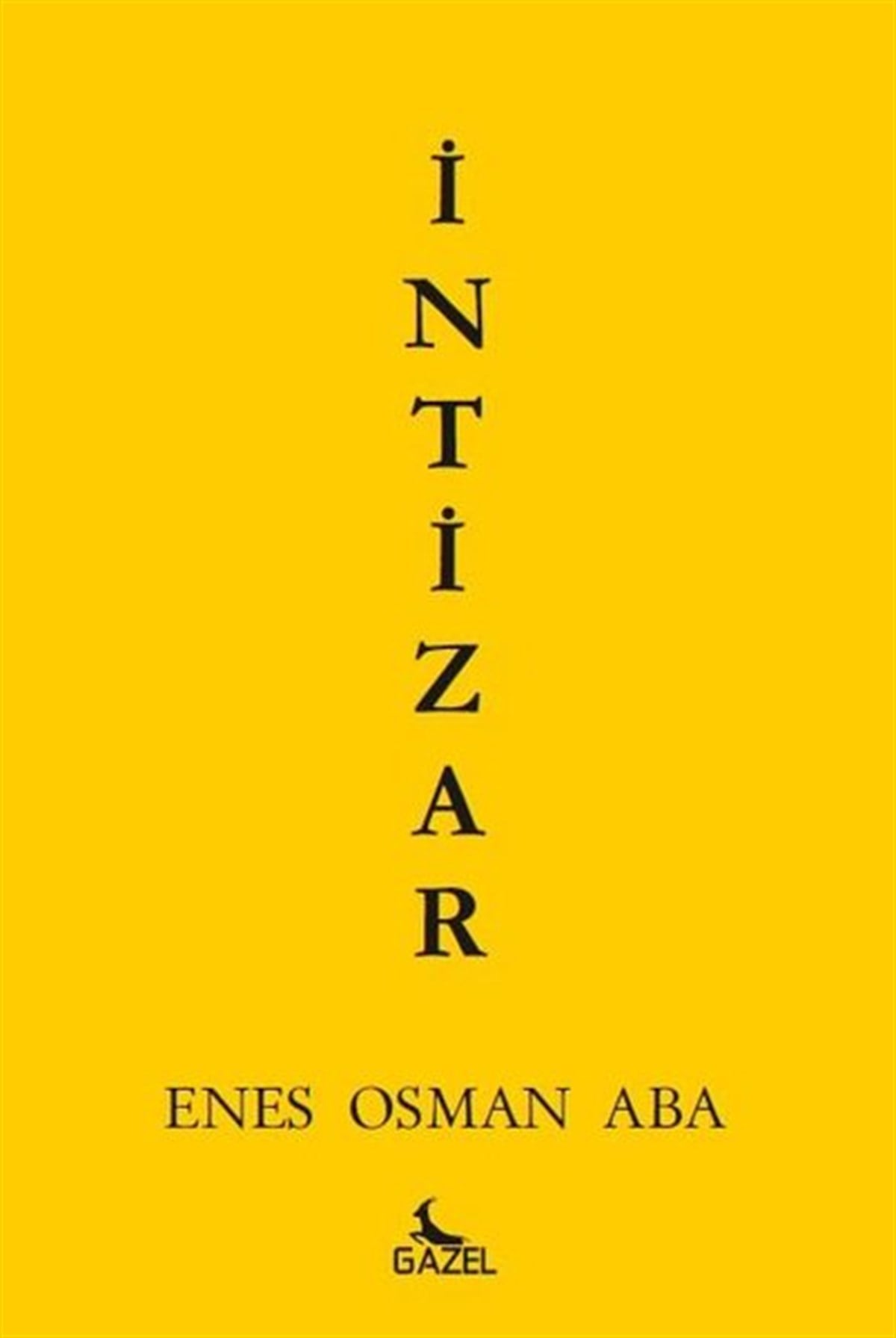 Enes Osman AbaTürk Şiiriİntizar