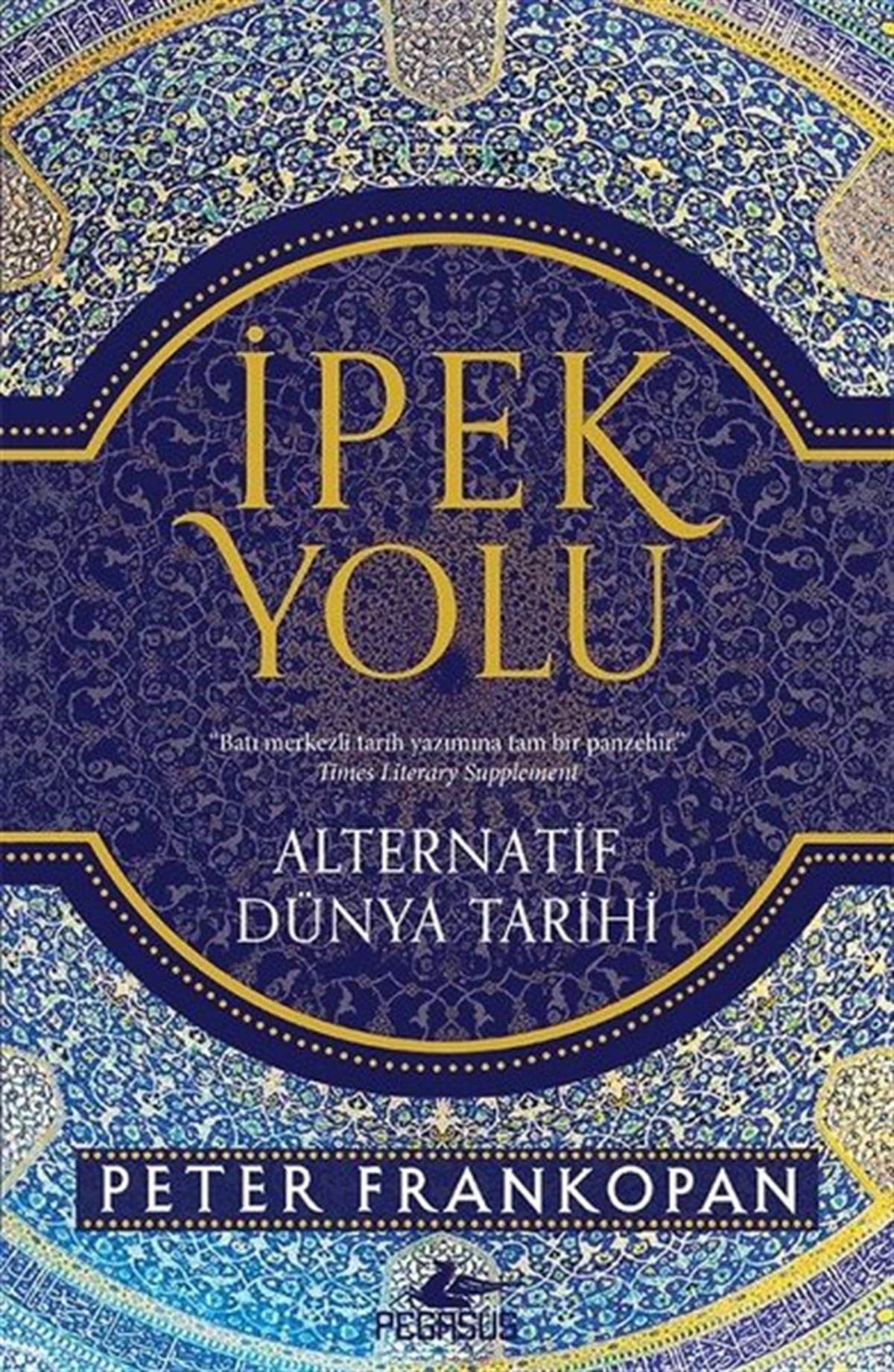 Peter FrankopanDünya Tarihiİpek Yolu