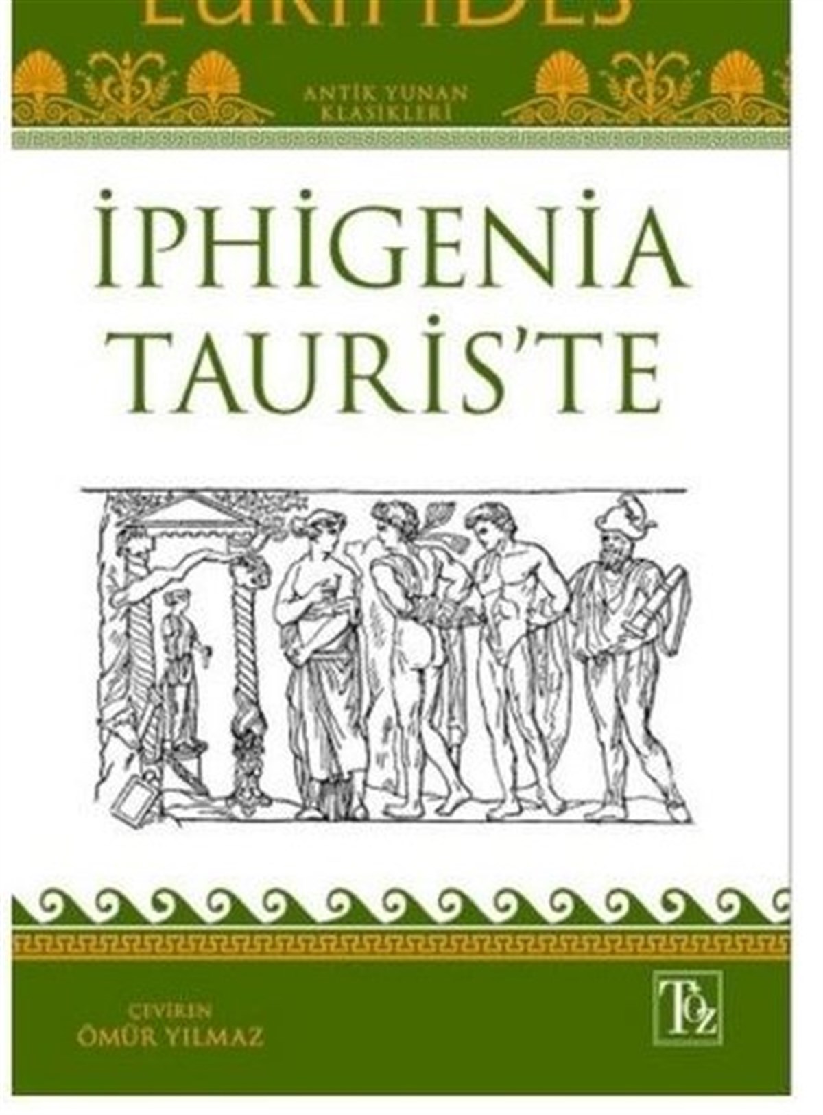EuripidesFelsefe Bilimiİphigenia Tauris'te