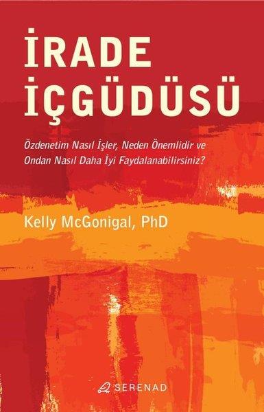 Kelly McgonigalKişisel Gelişim Kitaplarıİrade İçgüdüsü