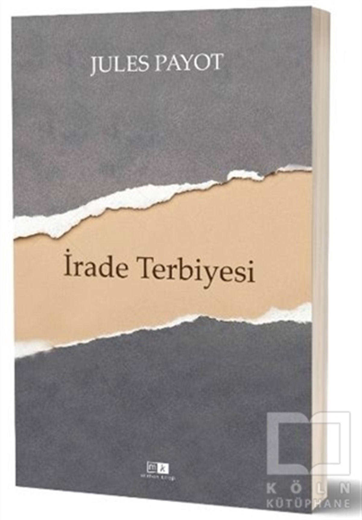 Jules PayotKişisel Gelişim Kitaplarıİrade Terbiyesi