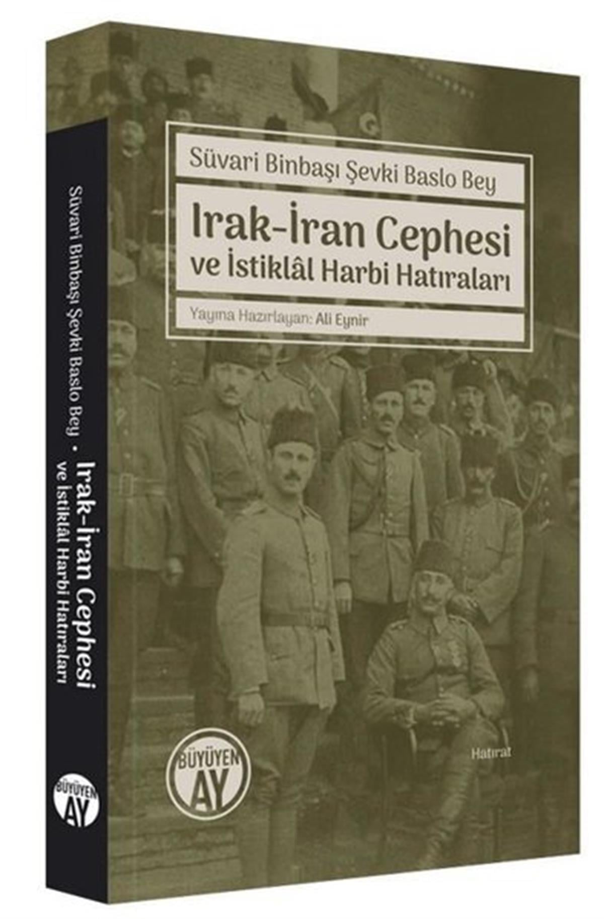 Şevki Baslo BeyAnı & Mektup & Günlük KitaplarıIrak-İran Cephesi ve İstiklal Harbi Hatıraları