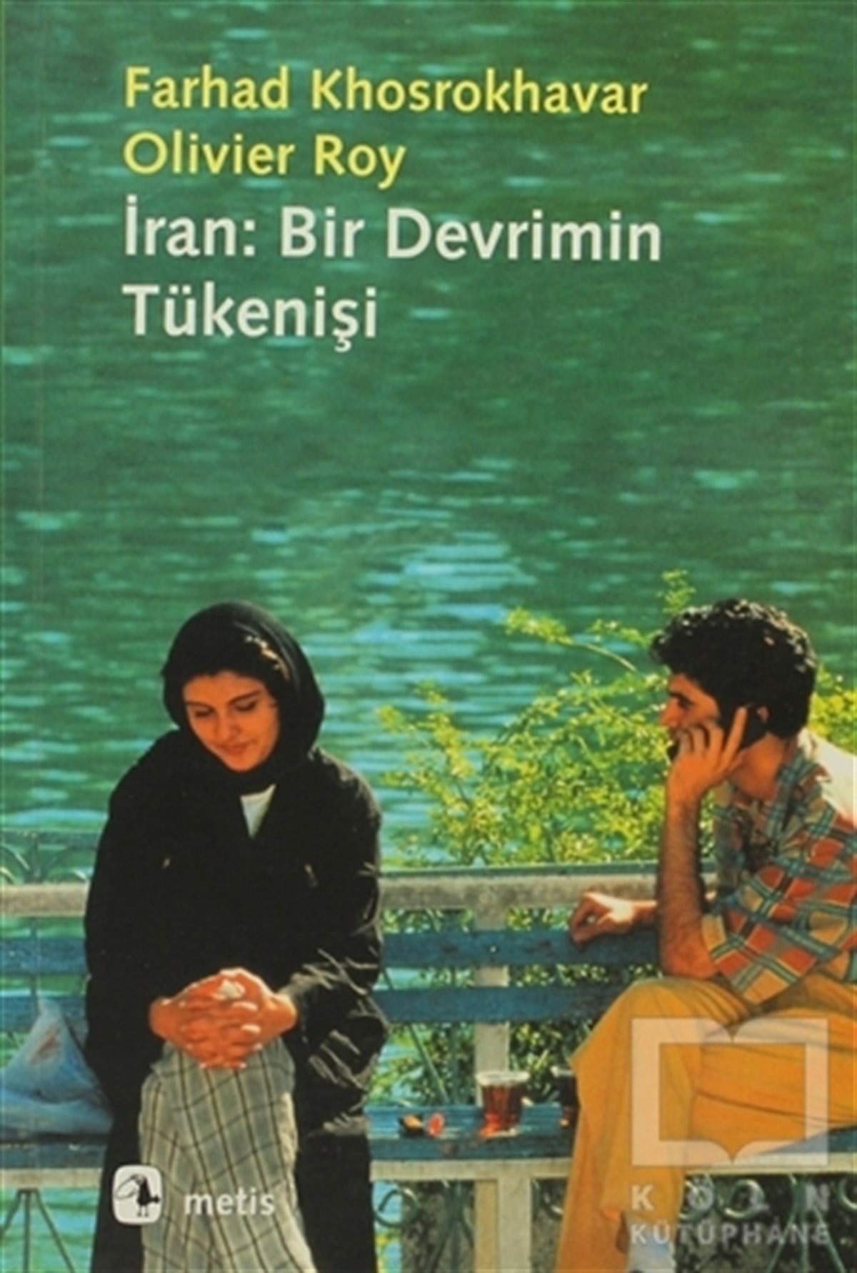 Olivier RoyDin Felsefesiİran: Bir Devrimin Tükenişi