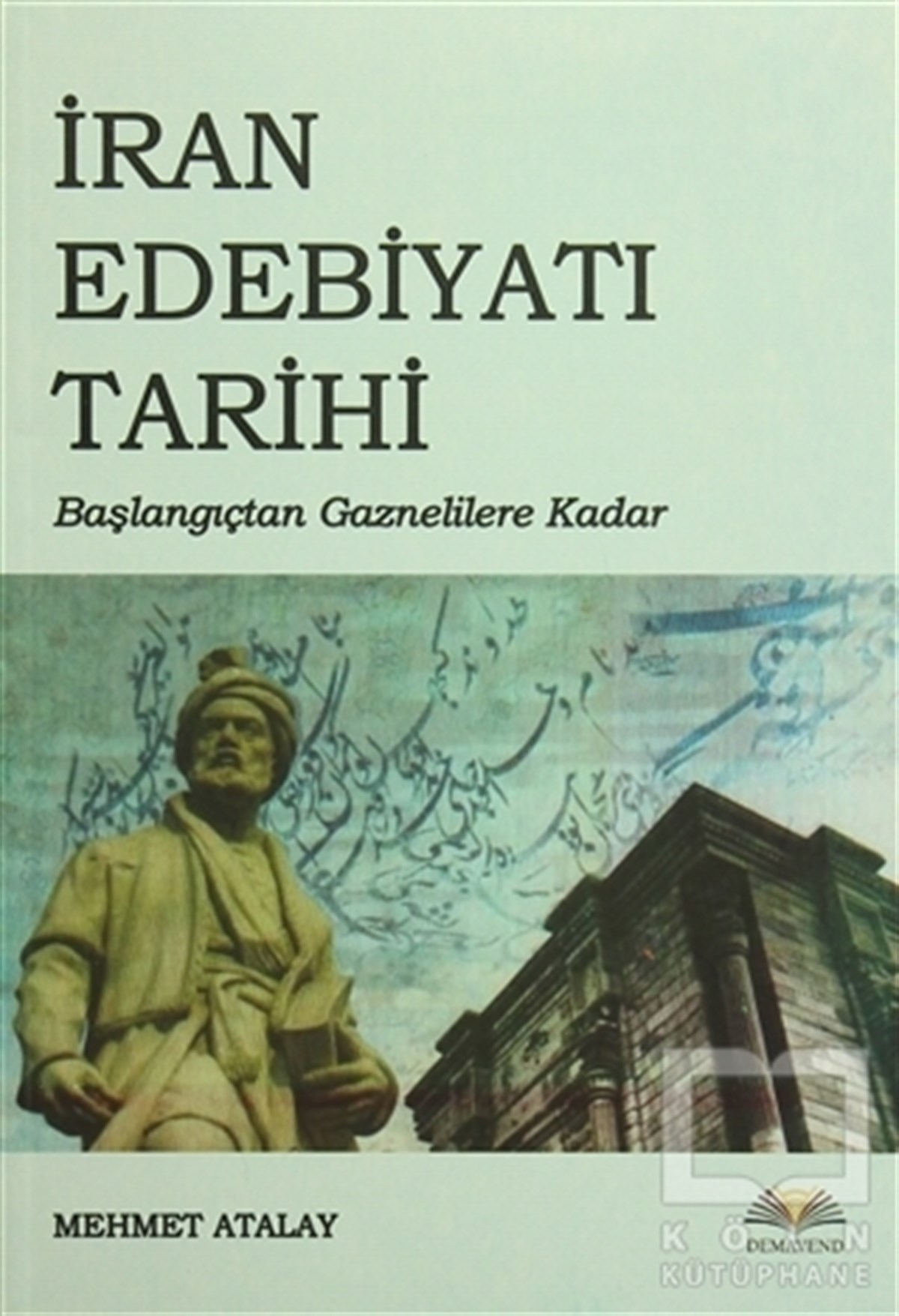 Mehmet AtalayAraştırma-İnceleme-Referansİran Edebiyatı Tarihi