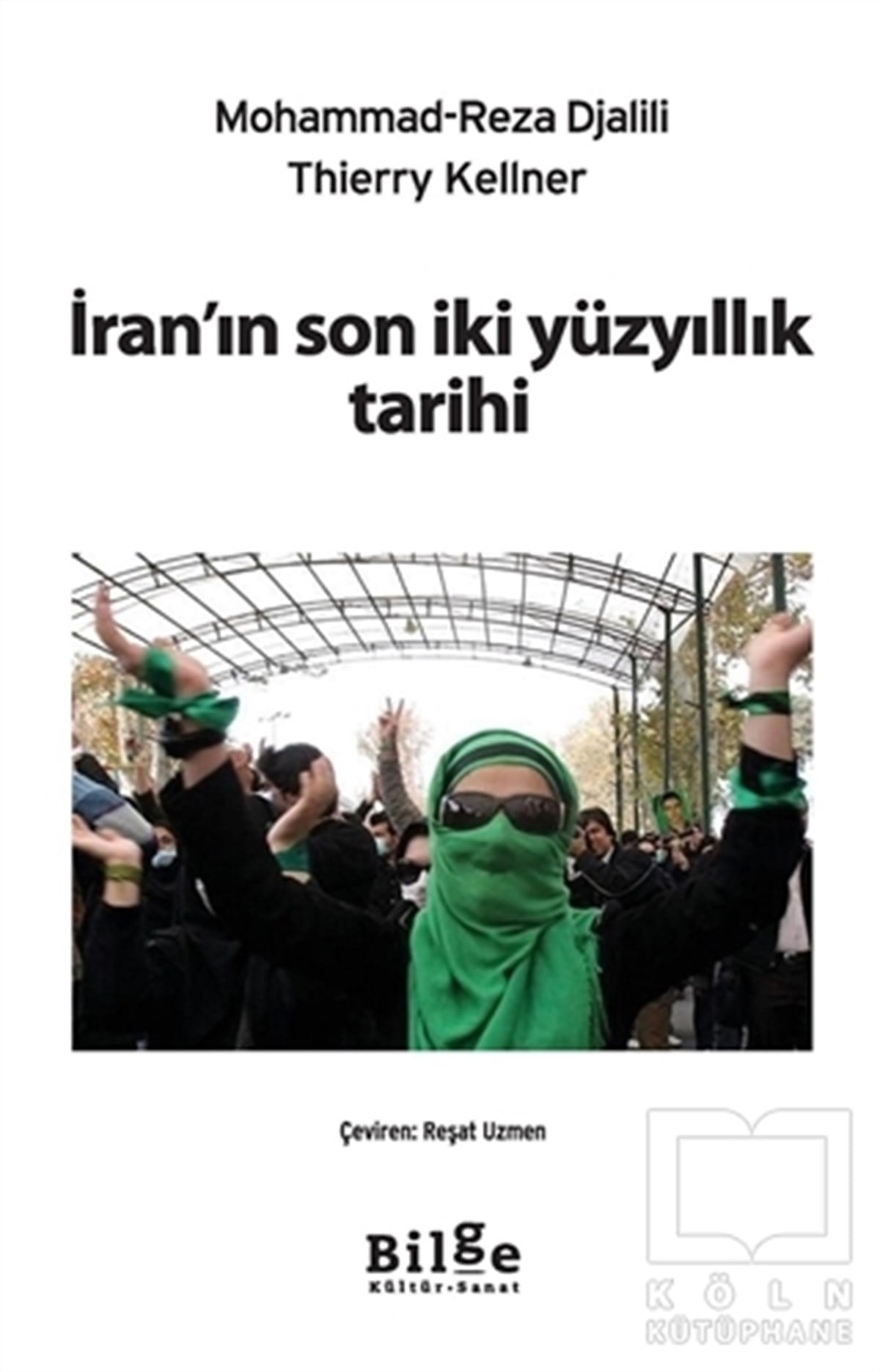 Thierry KellnerAraştırma - İncelemeİran’ın Son İki Yüzyıllık Tarihi