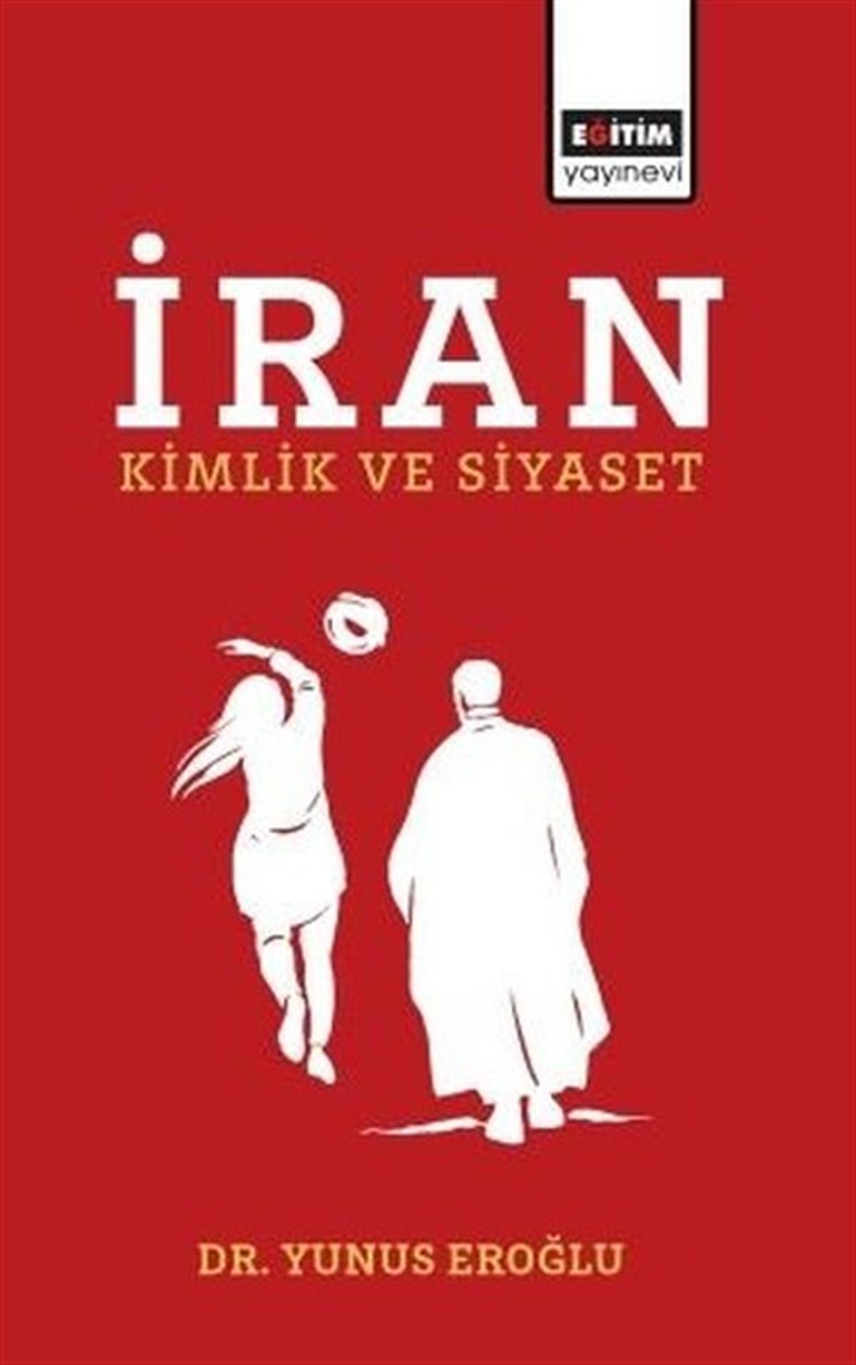 Yunus EroğluSosyoloji Kitaplarıİran Kimlik ve Siyaset