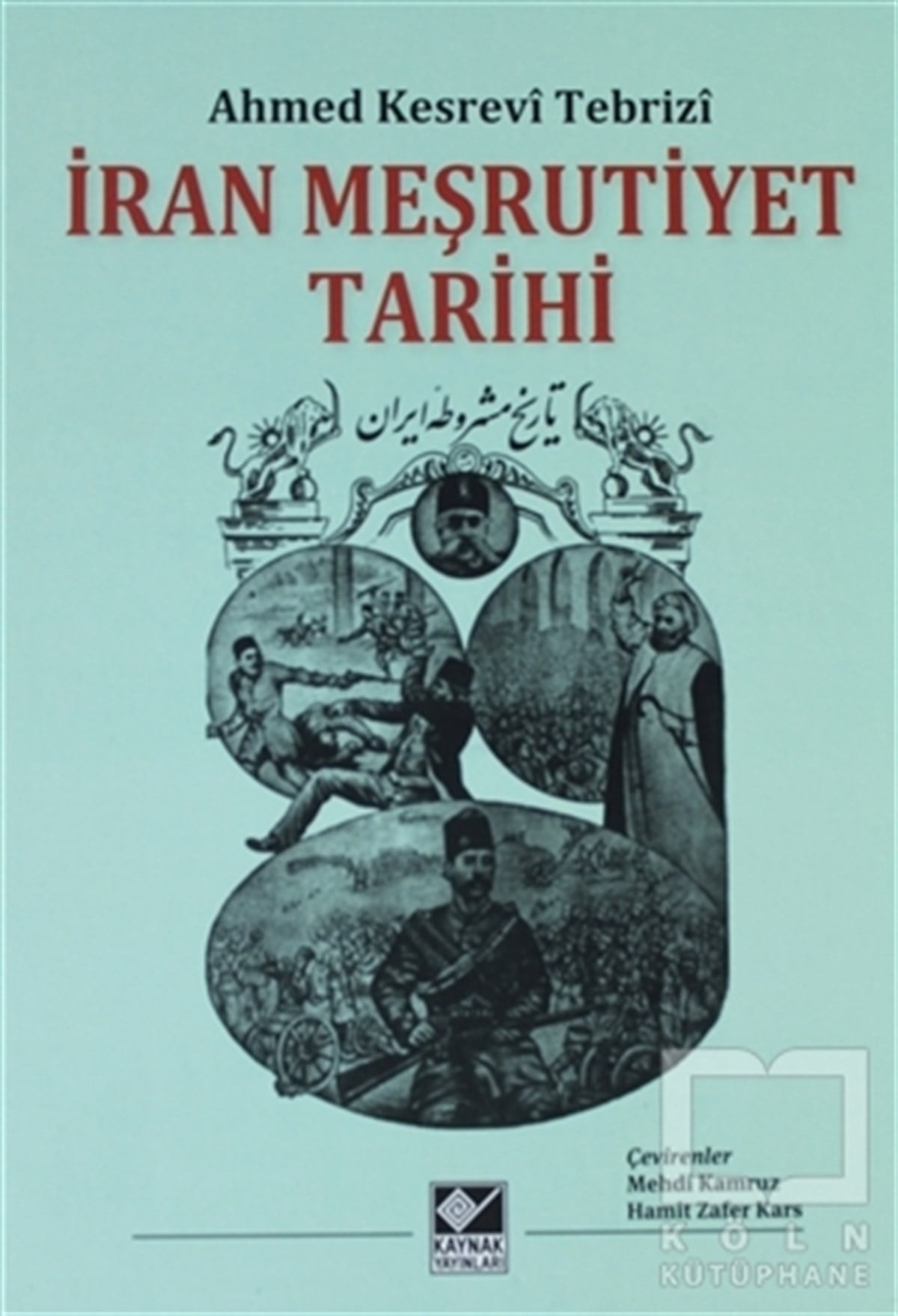 Ahmed Kesrevi TebriziAraştırma - İncelemeİran Meşrutiyet Tarihi