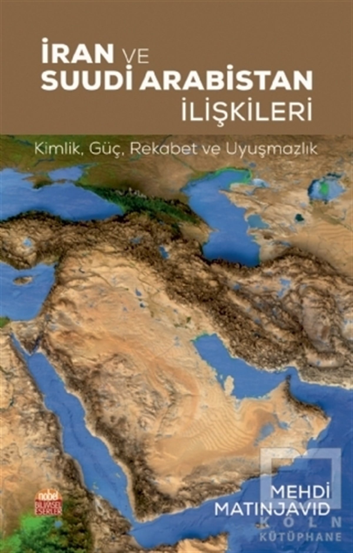 Mehdi MatinjavidUluslararası İlişkiler ve Dış Politika Kitaplarıİran ve Suudi Arabistan İlişkileri