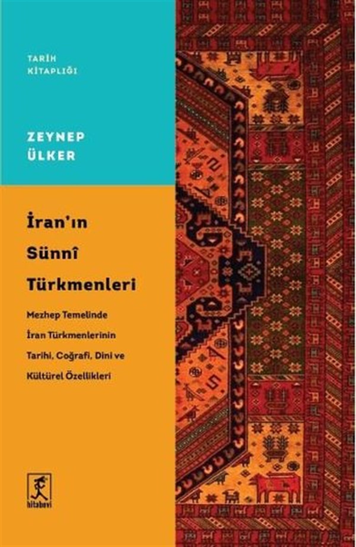 Zeynep ÜlkerDünya Tarihiİran'ın Sunni Türkmenleri - Tarih Kitaplığı