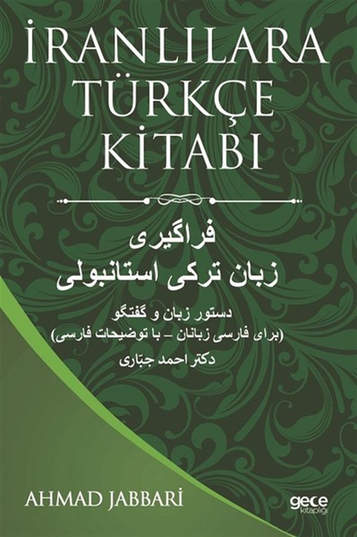 Ahmad JabbariTürkçe Dil Bilim Kitaplarıİranlılara Türkçe Kitabı
