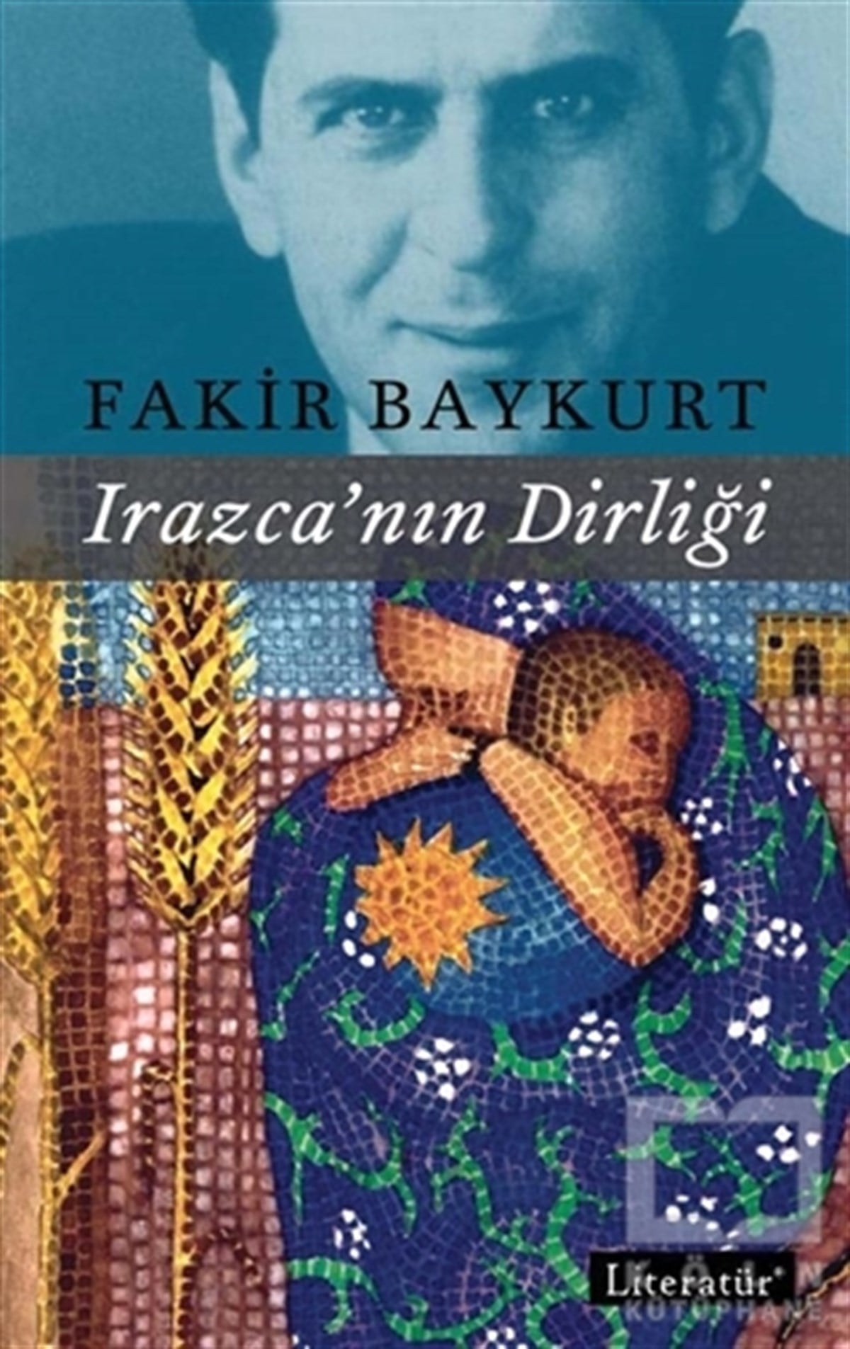Fakir BaykurtTürk EdebiyatıIrazca’nın Dirliği