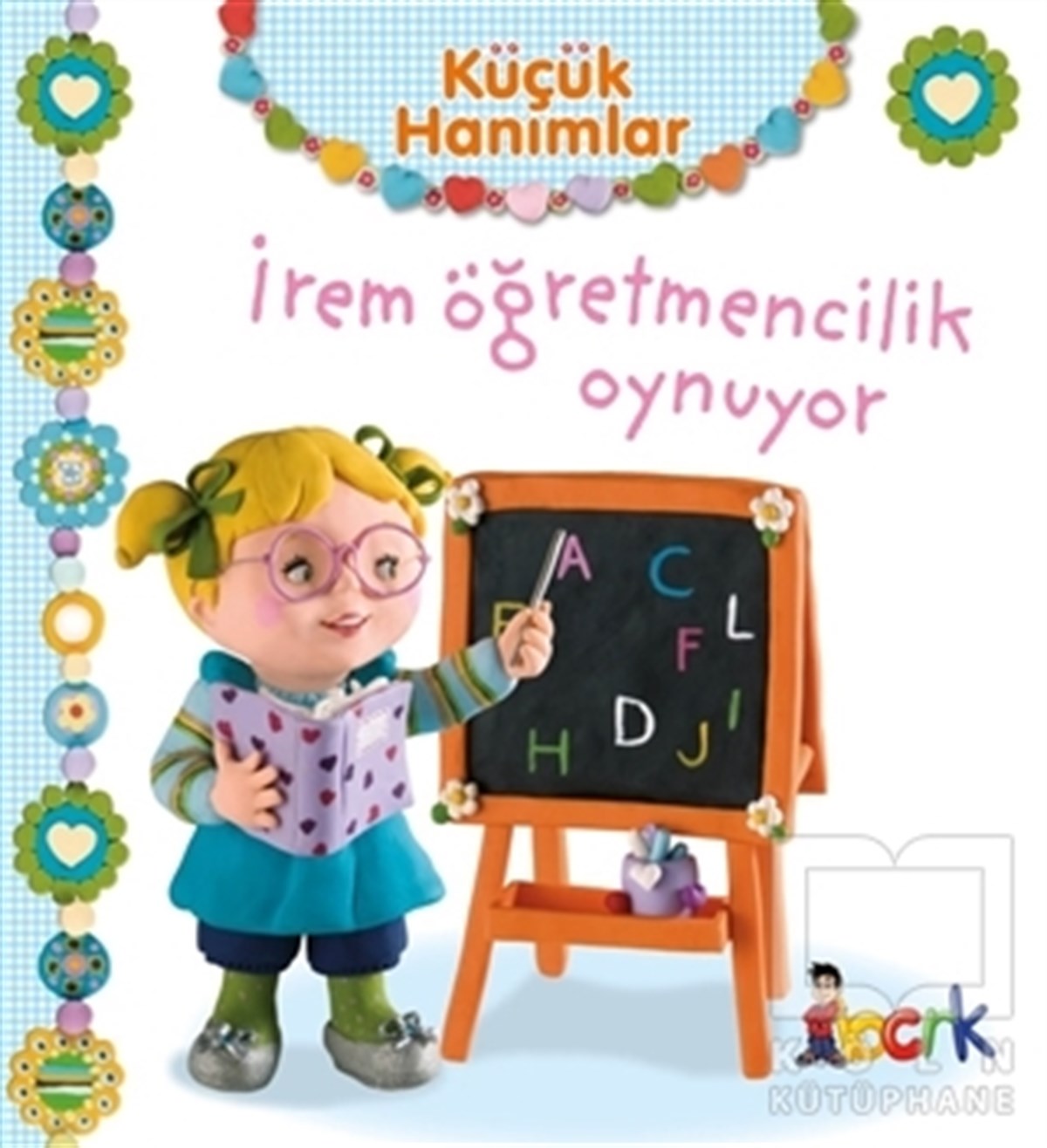 Emilie BeaumontÇocuk Hikaye Kitaplarıİrem Öğretmencilik Oynuyor - Küçük Hanımlar