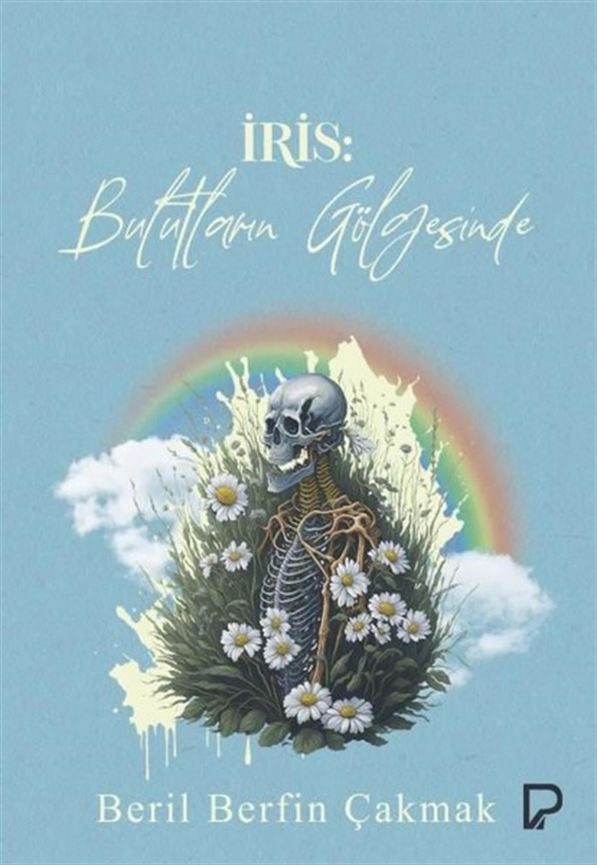 Beril Berfin ÇakmakTürkiye Romanİris: Bulutların Gölgesinde