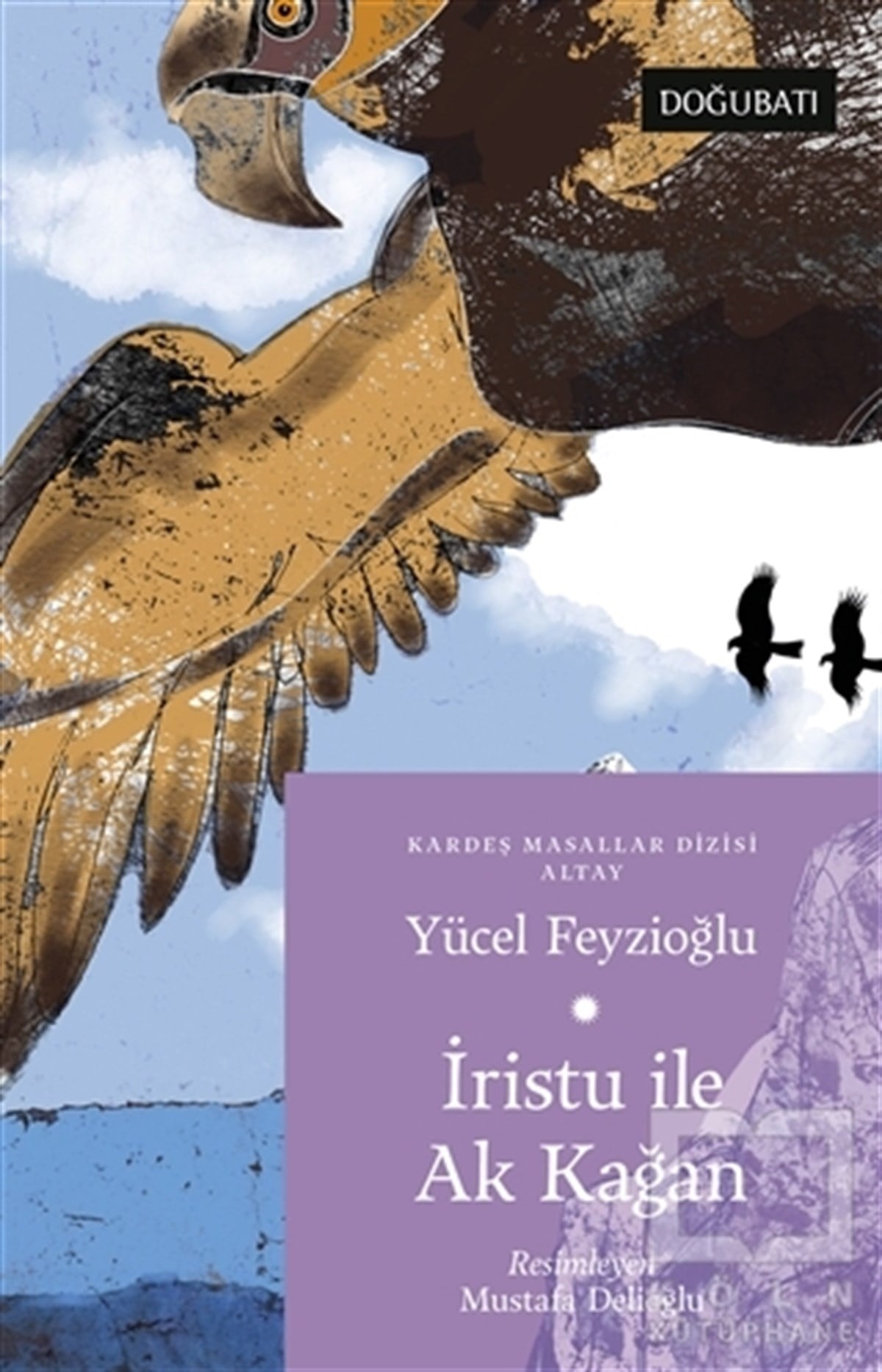 Yücel FeyzioğluÇocuk Şiir Kitaplarıİristu ile Ak Kağan