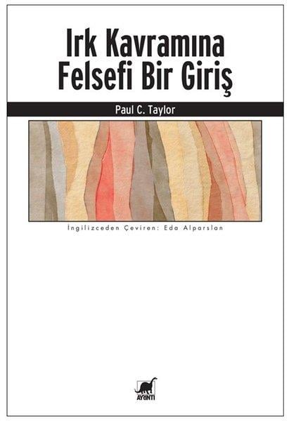Paul C. TaylorFelsefe BilimiIrk Kavramına Felsefi Bir Giriş