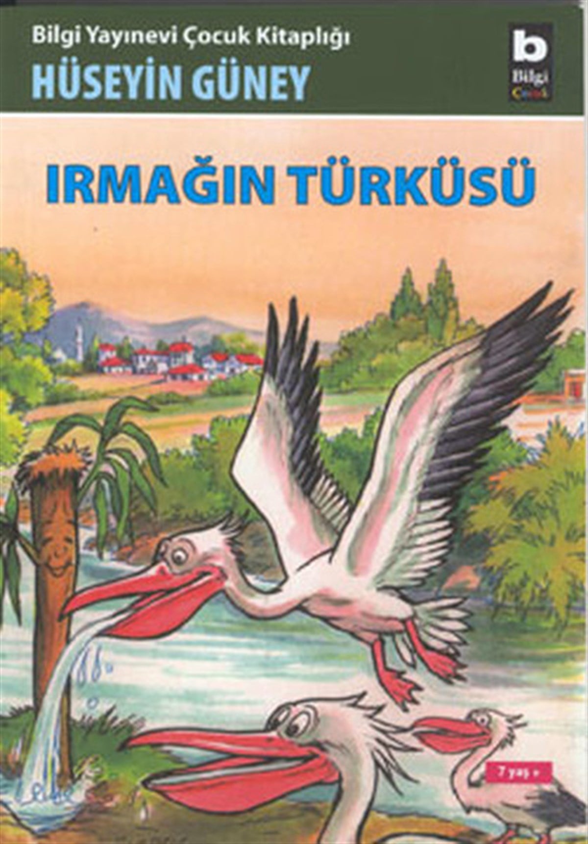 Hüseyin GüneyÇocuk Hikaye KitaplarıIrmağın Türküsü