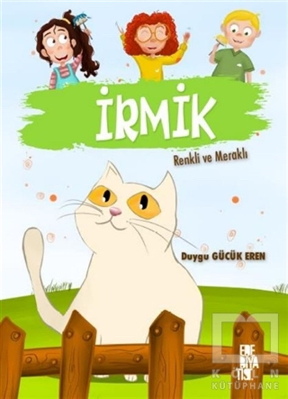 Duygu Gücük ErenÇocuk Hikaye Kitaplarıİrmik - Renkli ve Meraklı