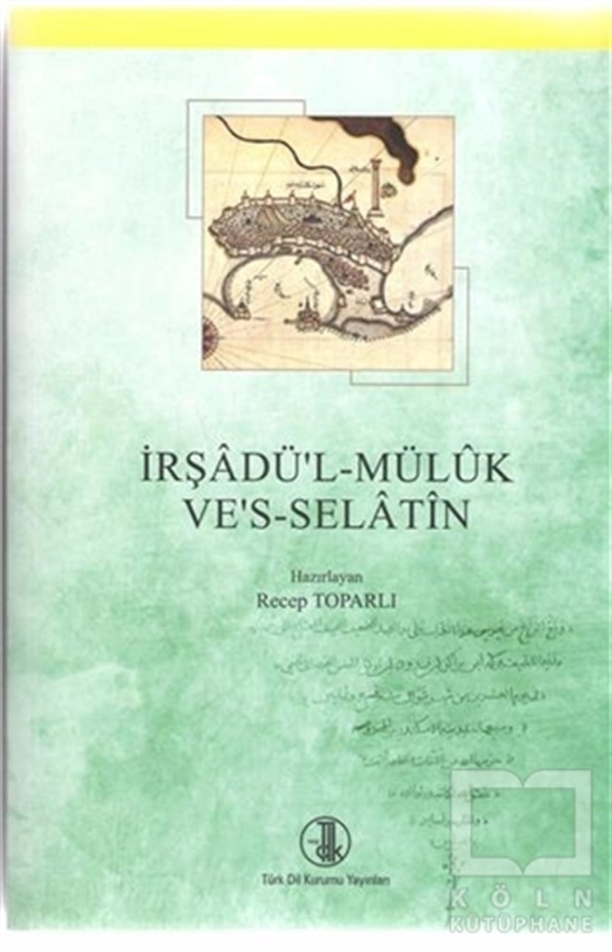 KolektifDivan Edebiyatı - Halk Edebiyatıİrşadü'l - Müluk Ve's - Selatin