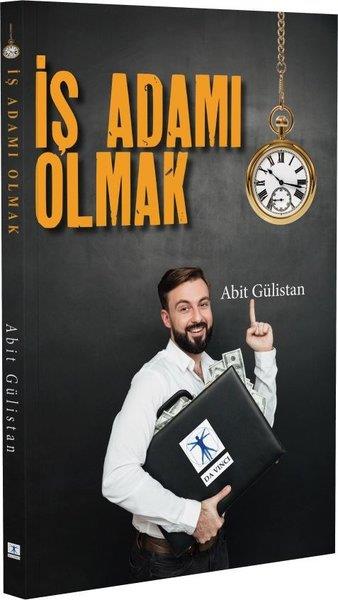 Abit GülistanYönetim / İş Geliştirme / Kaliteİş Adamı Olmak
