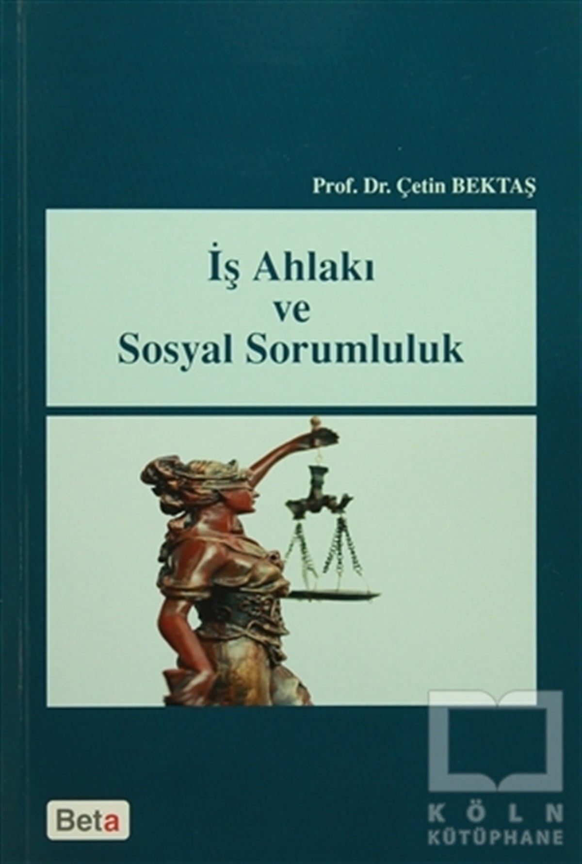 Çetin BektaşAkademikİş Ahlakı ve Sosyal Sorumluluk