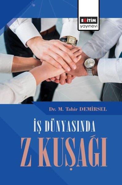 M. Tahir DemirselDigerİş Dünyasında Z Kuşağı