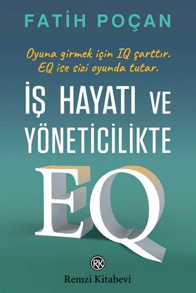 Fatih PoçanYönetim / İş Geliştirme / Kaliteİş Hayatı ve Yöneticilikte EQ