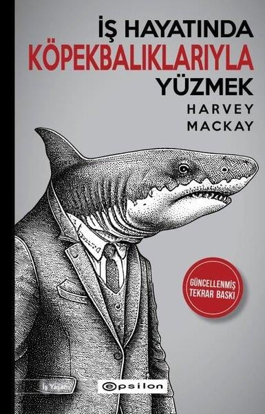 Harvey MackayYönetim / İş Geliştirme / Kaliteİş Hayatında Köpekbalıklarıyla Yüzmek